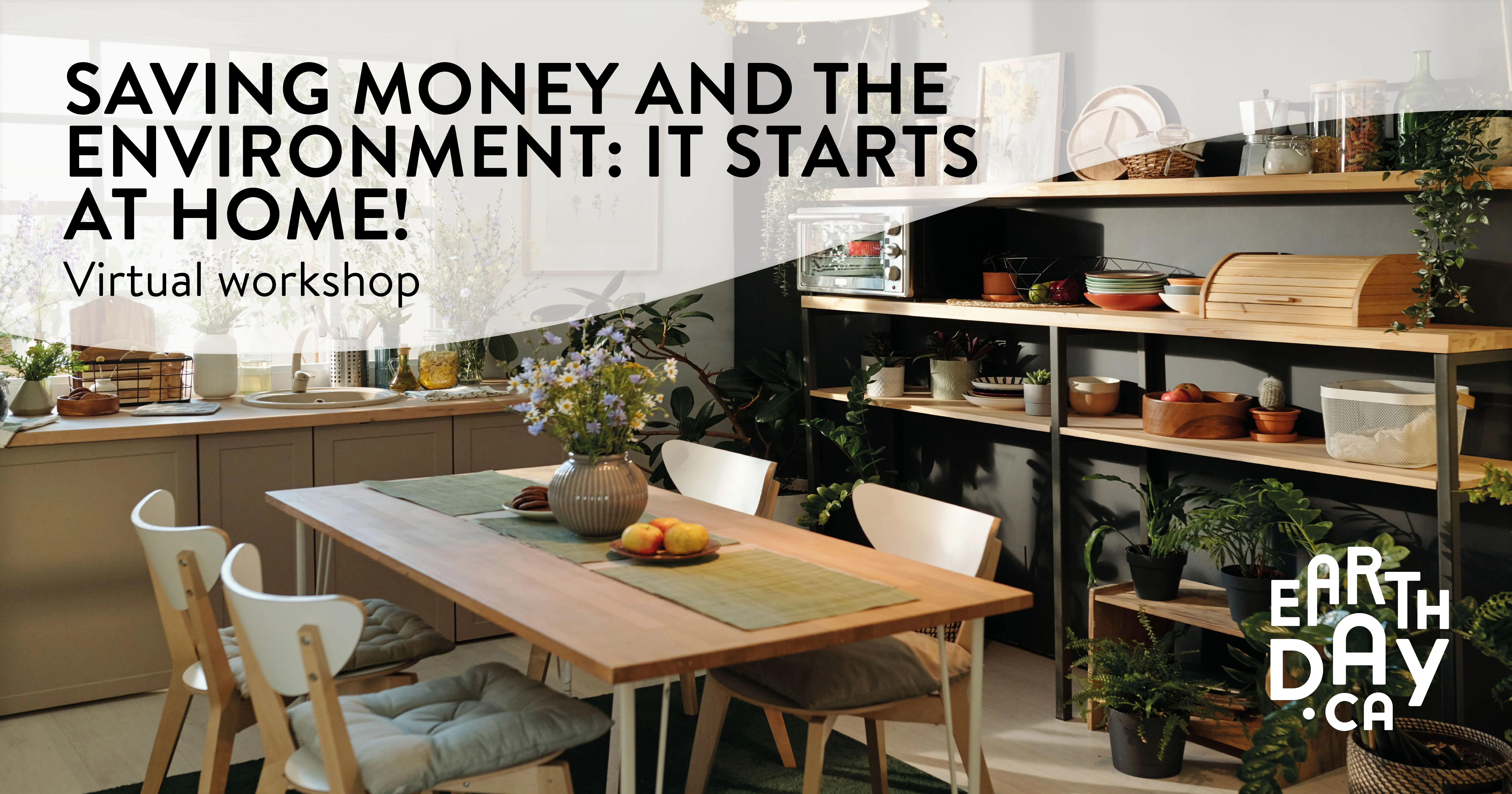 A kitchen with wooden tables and shelves, black text over the image reads: Saving Money and the Environment: It Starts at Home